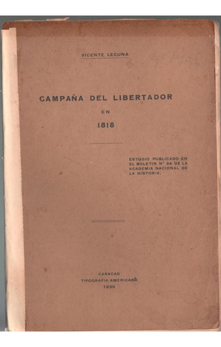 Libro Fisico Campaña Del Libertador En 1818 Original