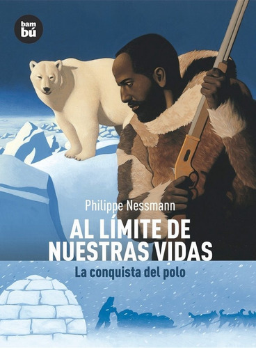 Al Lãâmite De Nuestras Vidas, De Nessmann, Philippe. Editorial Bambú, Tapa Blanda En Español