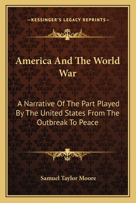 Libro America And The World War: A Narrative Of The Part ...