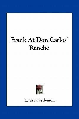 Libro Frank At Don Carlos' Rancho - Harry Castlemon