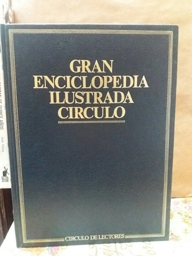 Gran Enciclopedia Ilustrada Círculo De Lectores Volumen 6