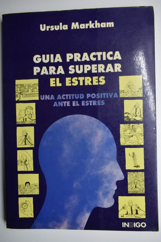 Guía Práctica Para Superar El Estrés Ursula Markham     C166