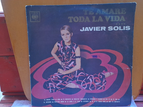 Javier Solis - Te Amare Toda La Vida En $.2500