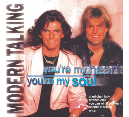 Modern Talking - You Re My Heart, You Re My Sou Cd