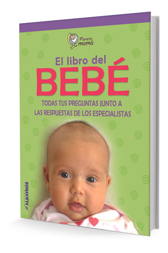 El Libro Del Bebe - Planeta Mama