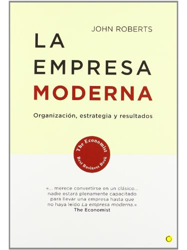 La Empresa Moderna: Organizacion Estrategia Y Resultados -ec