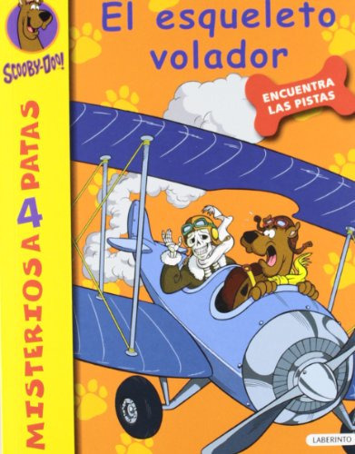 scooby-doo el esqueleto volador: 17 -misterios a 4 patas-, de James Gelsey. Editorial ediciones del laberinto s l, tapa blanda en español, 2012