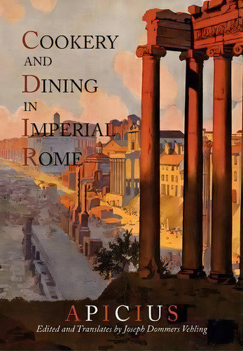 Cookery And Dining In Imperial Rome, De Apicius. Editorial Martino Fine Books, Tapa Blanda En Inglés
