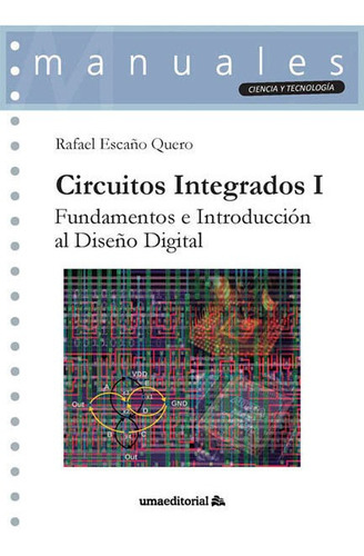 Circuitos Integrados I, De Escaño Quero, Rafael. Uma Editorial, Tapa Blanda En Español