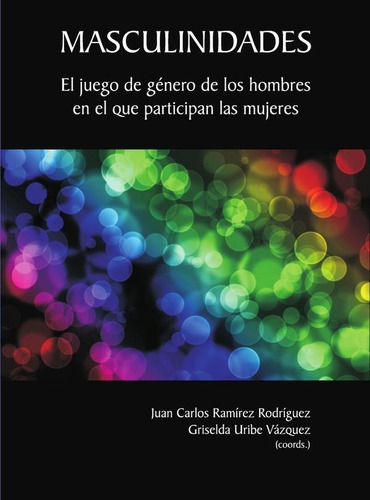 Masculinidades - Juan Carlos Ramírez Rodríguez