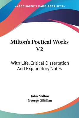 Libro Milton's Poetical Works V2: With Life, Critical Dis...