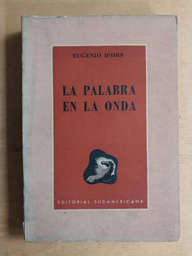 La Palabra En La Onda - D´ors, Eugenio