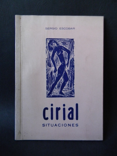 Cirial Situaciones 2da Ed. 1961 Firmado Escobar Hermosilla