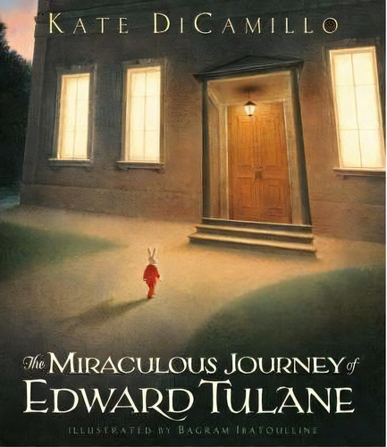 The Miraculous Journey Of Edward Tulane, De Kate Dicamillo. Editorial Candlewick Press,u.s., Tapa Dura En Inglés