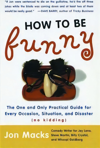 How To Be Funny, De Jon Macks. Editorial Simon & Schuster, Tapa Blanda En Inglés