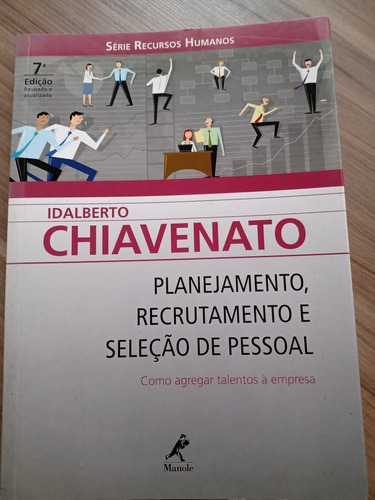 Chiavenato Planejamento, Recrutamento E Seleção De Pessoal.