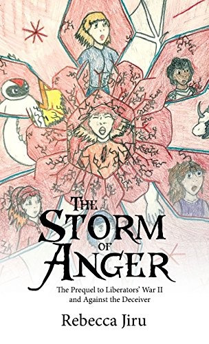 The Storm Of Anger The Prequel To Liberators War Ii And Agai