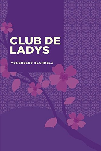 Club De Ladys: Temporada 1 Y 2 -yonshesko Novelas-