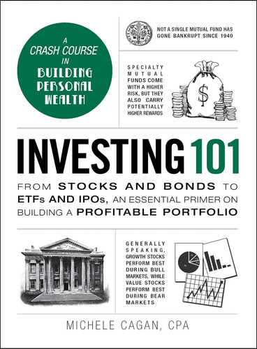 Investing 101: From Stocks And Bonds To Etfs And Ipos, An Es