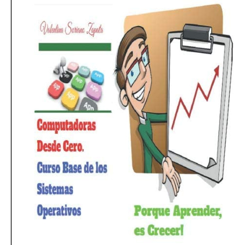 Libro: Computadoras Desde Cero: Curso Base Del Sistema Opera