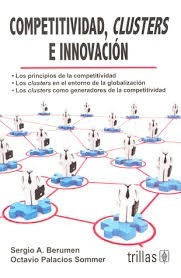 Competitividad, Clusters E Innovación / Berumen / Trillas