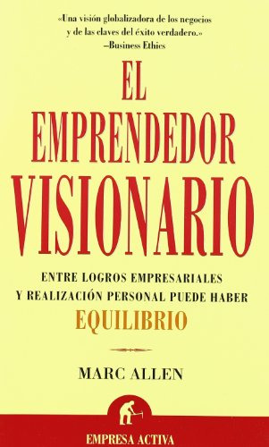 Libro El Emprendedor Visionario Equilibrio De Marc Allen Ed: