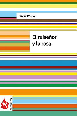 Libro El Ruiseã±or Y La Rosa: (low Cost). Ediciã³n Limita...