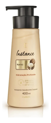 Hidratante Corporal Eudora Instance Karité 400ml