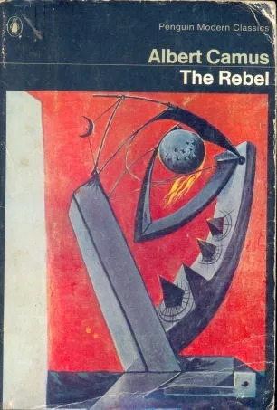 Albert Camus: The Rebel