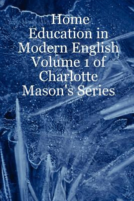 Libro Home Education In Modern English: Volume 1 Of Charl...