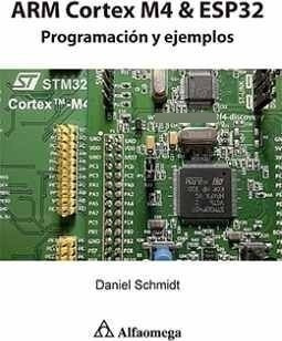 Arm Cortex M4 & Esp32 -programación Y Ejemplos-