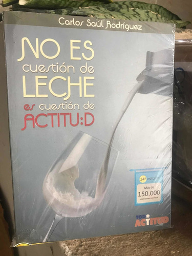 No Es Cuestion De Leche Es Cuestion De Actitud 24a Edi Firma