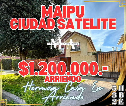 Arriendo Casa Ciudad Satélite 5h 3b 2e Maipu (106729)