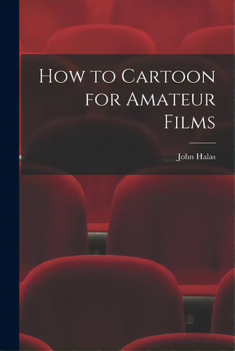 How To Cartoon For Amateur Films, De Halas, John. Editorial Hassell Street Pr, Tapa Blanda En Inglés