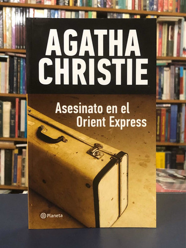Imagen 2 de 3 de Asesinato En El Orient Express - Agatha Christie - Planeta