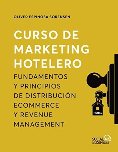 Libro: Curso De Marketing Hotelero. Espinosa Sorensen, Olive