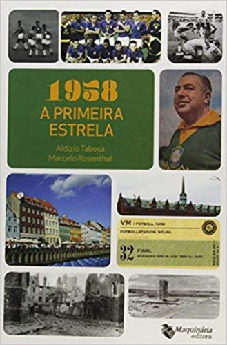 1958 A Primeira Estrela, De Aldizio Tabosa. Editora Maquinaria Editora, Capa Mole Em Português