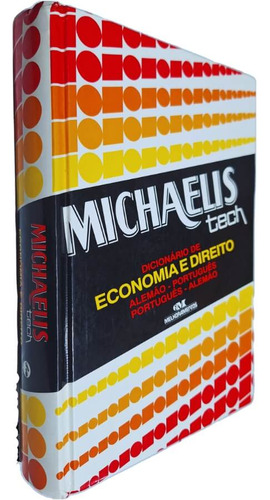 Dicionário De Economia E Direito Alemão - Português Português - Alemão Michaelis Tech, De Equipe Ial. Editora Gente, Capa Dura, Edição 1 Em Português, 1995