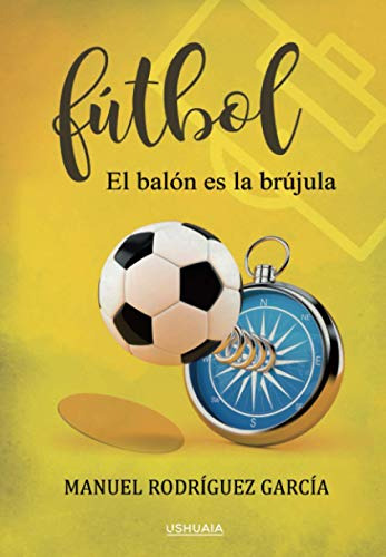 Futbol El Balon Es La Brujula -infantil-