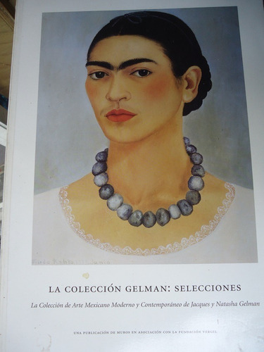 La Colección Gelma: Selecciones La Colección De Arte Mexican