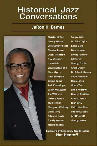 Historical Jazz Conversations, De Jaron K Eames., Vol. 1. Editorial Jke Productions, Tapa Blanda En Inglés