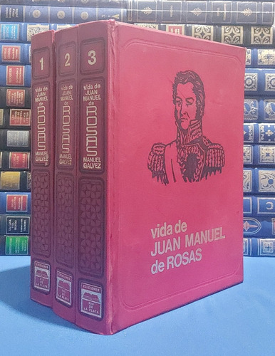 Vida De Juan Manuel De Rosas 3 Tomos -  Manuel Gálvez