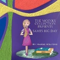 The Moinks Collection Presents : Sami's Big Day - Margo W...
