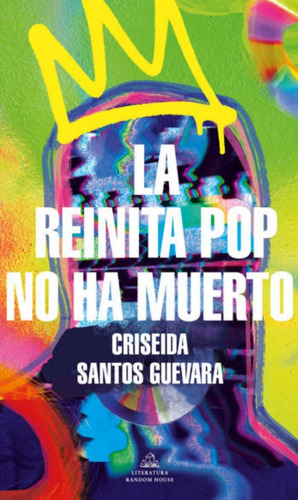 La Reinita Pop No Ha Muerto - Criseida Santos Guevara