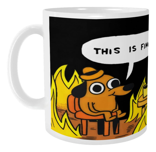 This Is Fine - Taza Con Diseño De Meme De Fuego Para Perros,