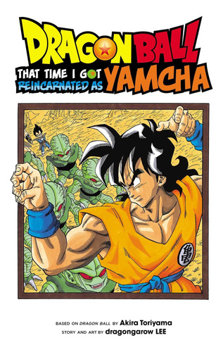 Libro: Dragon Ball: ¡esa Vez Que Me Reencarné Como Yamcha!