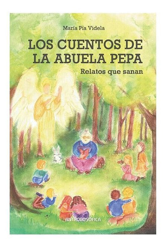 Los Cuentos De La Abuela Pepa - Maria Pia Videla