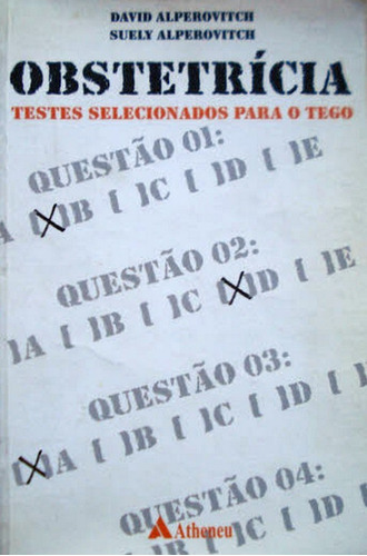 Obstetrícia - testes selecionados para TEGO, de Alperovith, David. Editora Atheneu Ltda, capa mole em português, 2005