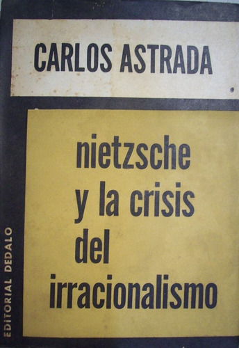 Imagen 1 de 4 de Nietzsche Y La Crisis Del Irracionalismo - Carlos Astrada