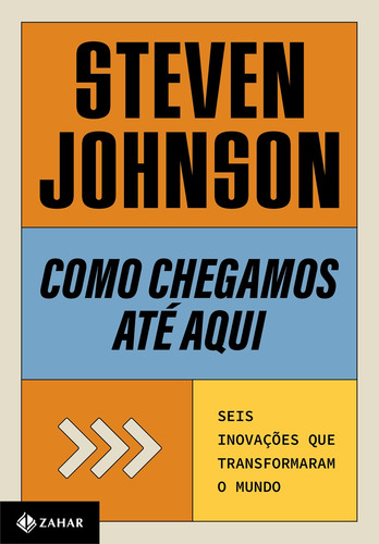Como chegamos até aqui (Nova edição): Seis inovações que transformaram o mundo, de Johnson, Steven. Editorial Editora Schwarcz SA, capa mole em português, 2021
